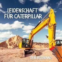 Produktbild: Leidenschaft f&uuml;r Caterpillar