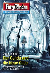 Bild vom Artikel Perry Rhodan 2970: Der Gondu und die Neue Gilde vom Autor Oliver Fröhlich