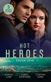 Produktbild: Hot Heroes: Tough Love: The Navy SEAL's Bride (Heroes Come Home) / A Touch of Notoriety / Sharpshooter