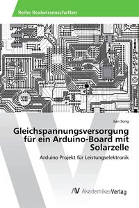 Produktbild: Gleichspannungsversorgung f&uuml;r ein Arduino-Board mit Solarzelle