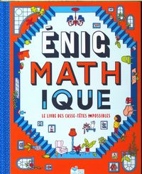 Produktbild: Enigmathique : le livre des casse-t&ecirc;tes impossibles