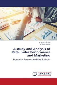 Produktbild: A study and Analysis of Retail Sales Performance and Marketing
