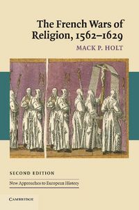 Produktbild: The French Wars of Religion, 1562 1629