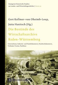 Produktbild: Die Best&auml;nde des Wirtschaftsarchivs Baden-W&uuml;rttemberg