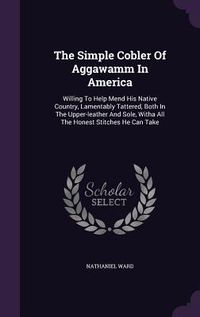 Produktbild: The Simple Cobler Of Aggawamm In America