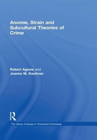 Produktbild: Anomie, Strain and Subcultural Theories of Crime
