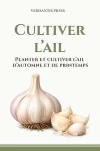Produktbild: Cultiver l'ail