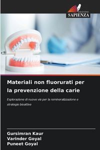 Produktbild: Materiali non fluorurati per la prevenzione della carie