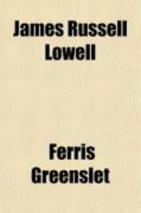 Produktbild: James Russell Lowell; His Life and Work