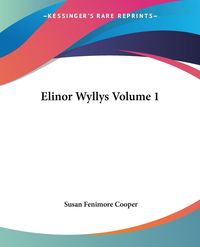 Produktbild: Cooper, S: Elinor Wyllys Volume 1