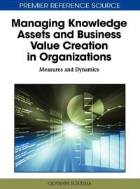 Produktbild: Managing Knowledge Assets and Business Value Creation in Organizations