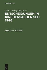 Entscheidungen in Kirchensachen seit 1946 / 1.1.–31.12.1996 Carl J. Hering