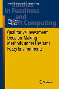 Produktbild: Qualitative Investment Decision-Making Methods under Hesitant Fuzzy Environments