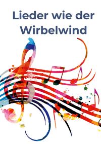 Produktbild: Lieder wie der Wirbelwind