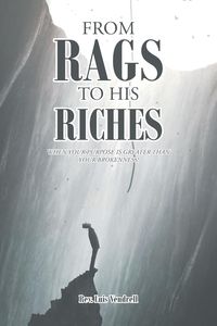 Bild vom Artikel From Rags to His Riches vom Autor Rev. Luis Vendrell
