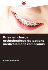 Produktbild: Prise en charge orthodontique du patient m&eacute;dicalement compromis