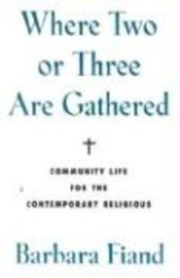 Produktbild: Where Two or Three Are Gathered Community Life for the Contemporary Religious