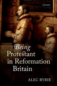 Produktbild: Being Protestant in Reformation Britain