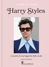 Produktbild: Harry Styles. La storia di una leggenda della moda. Icone di stile