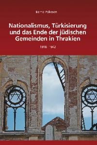 Produktbild: Nationalismus, T&uuml;rkisierung und das Ende der j&uuml;dischen Gemeinden in Thrakien