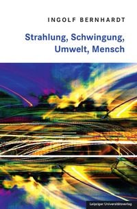 Produktbild: Strahlung, Schwingung, Umwelt, Mensch
