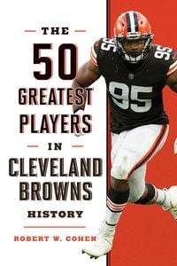 Produktbild: The 50 Greatest Players in Cleveland Browns History