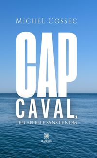 Produktbild: Cap Caval, j'en appelle sans le nom