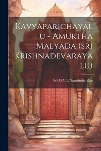 Produktbild: Kavyaparichayalu - Amuktha Malyada (Sri Krishnadevarayalu)