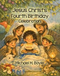 Produktbild: Jesus Christ's Fourth Birthday Celebration