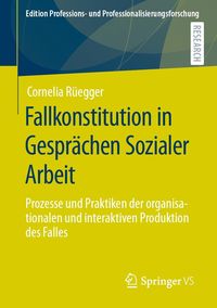 Produktbild: Fallkonstitution in Gespr&auml;chen Sozialer Arbeit