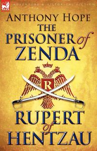 Produktbild: The Prisoner of Zenda & Its Sequel Rupert of Hentzau