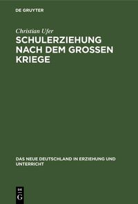 Produktbild: Schulerziehung nach dem Gro&szlig;en Kriege