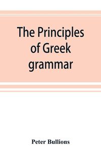 Produktbild: The principles of Greek grammar