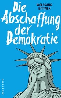 Produktbild: Die Abschaffung der Demokratie