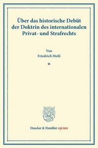 Produktbild: &Uuml;ber das historische Deb&uuml;t der Doktrin des internationalen Privat- und Strafrechts.