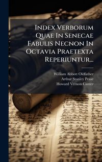 Produktbild: Index Verborum Quae In Senecae Fabulis Necnon In Octavia Praetexta Reperiuntur...