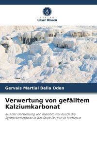 Bild vom Artikel Verwertung von gefälltem Kalziumkarbonat vom Autor Gervais Martial Bella Oden