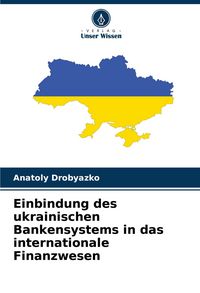 Produktbild: Einbindung des ukrainischen Bankensystems in das internationale Finanzwesen