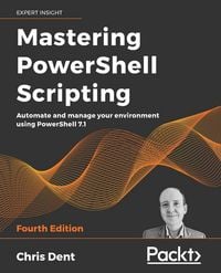 Produktbild: Mastering PowerShell Scripting - Fourth Edition