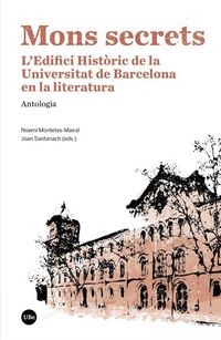 Produktbild: Mons secrets : l'edifici hist&ograve;ric de la Universitat de Barcelona en la literatura