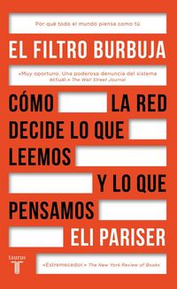 Produktbild: El filtro burbuja : c&oacute;mo la web decide lo que leemos y lo que pensamos