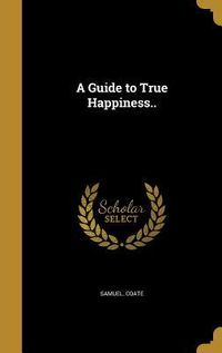 Produktbild: A Guide to True Happiness..