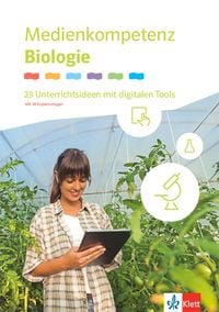 Produktbild: Medienkompetenz Biologie. 23 Unterrichtsideen mit digitalen Tools Klassen 5-10