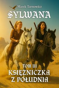 Produktbild: Sylwana. Ksiezniczka z Poludnia Tom III