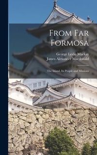 Produktbild: From Far Formosa: the Island, Its People and Missions