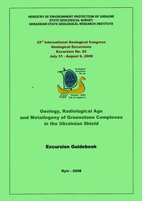 Produktbild: Geology, Radiological Age and Metallogeny of Greenstone Complexes in the Ukrainian Shield Excursion Guidebook