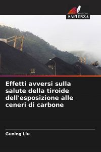 Produktbild: Effetti avversi sulla salute della tiroide dell'esposizione alle ceneri di carbone
