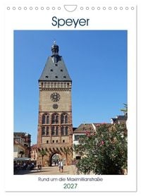Produktbild: Speyer-Rund um die Maximilianstra&szlig;e (Wandkalender 2027 DIN A4 hoch), CALVENDO Monatskalender