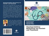 Produktbild: Hepatoprotektive Bewertung von Fenchel- und Thymian&ouml;l