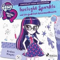 Produktbild: My Little Pony - Equestria Girls - Twilight Sparkle und der funkelnde Wissenswettbewerb